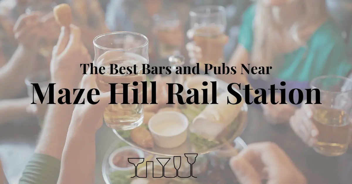 The Best Bars and Pubs Near Maze Hill Rail Station