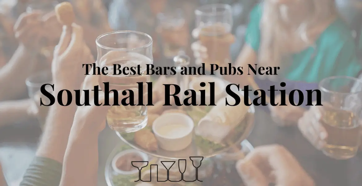 The Best Bars and Pubs Near Southall Rail Station