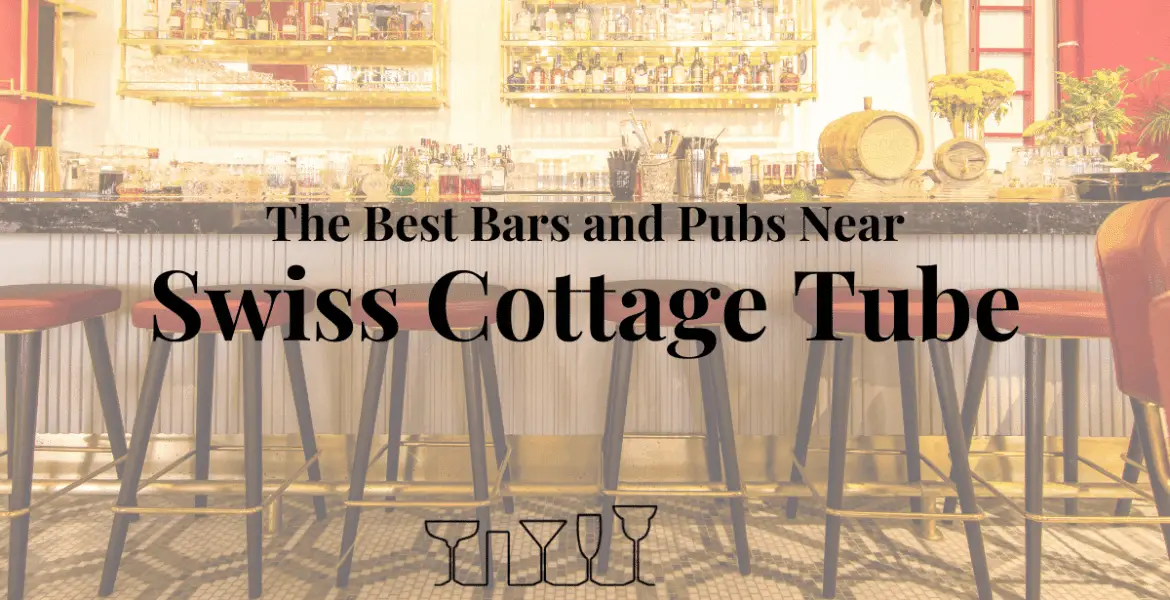 The Best Bars and Pubs Near Swiss Cottage Tube