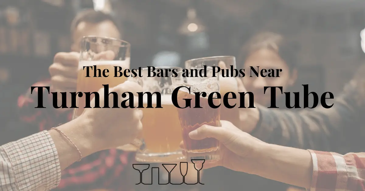 The Best Bars and Pubs Near Turnham Green Tube
