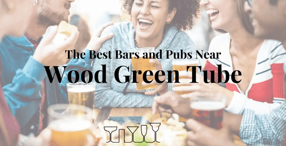 The Best Bars and Pubs Near Wood Green Tube