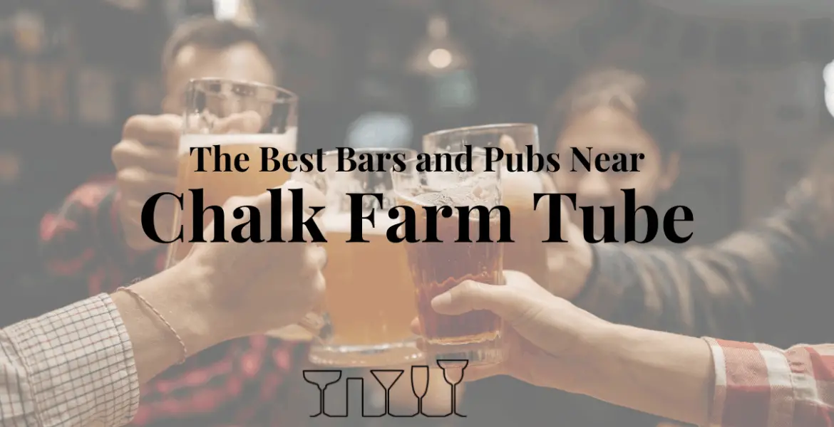 The Best Bars and Pubs Near Chalk Farm Tube