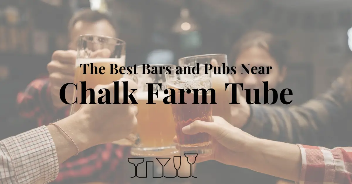 The Best Bars and Pubs Near Chalk Farm Tube