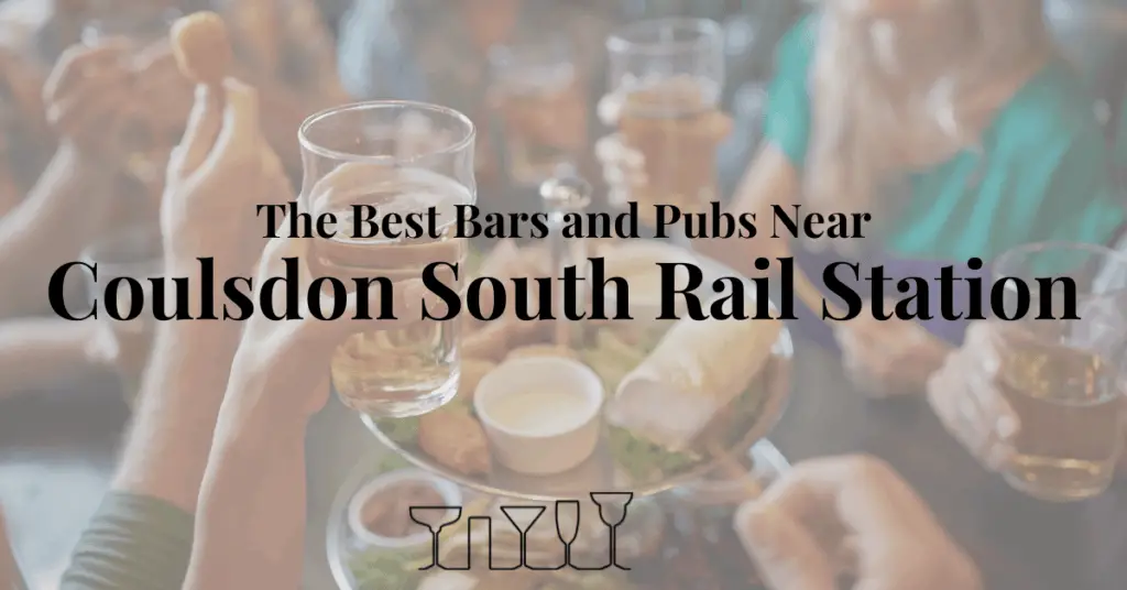The Best Bars and Pubs Near Coulsdon South Rail Station