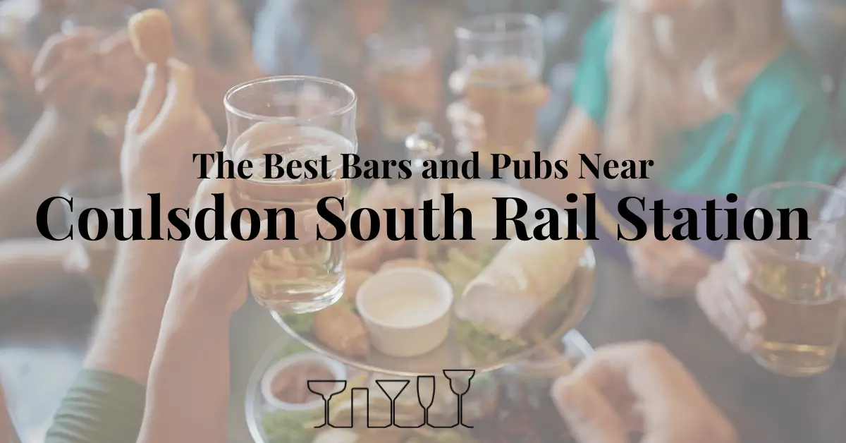 The Best Bars and Pubs Near Coulsdon South Rail Station
