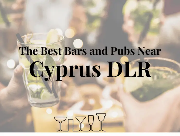 The Best Bars and Pubs Near Cyprus DLR
