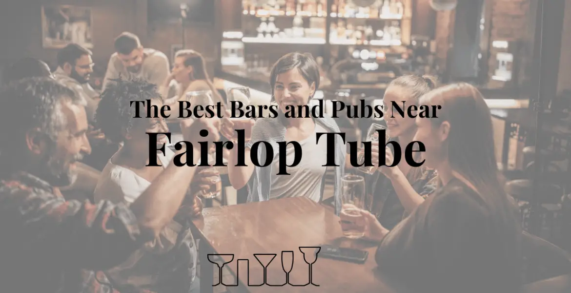 The Best Bars and Pubs Near Fairlop Tube