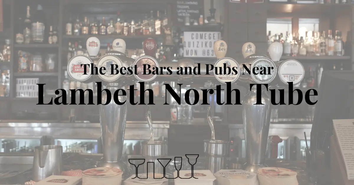 The Best Bars and Pubs Near Lambeth North Tube