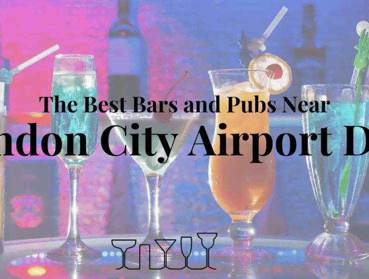 The Best Bars and Pubs Near London City Airport DLR