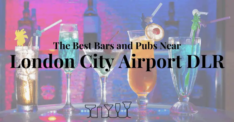 The Best Bars and Pubs Near London City Airport DLR