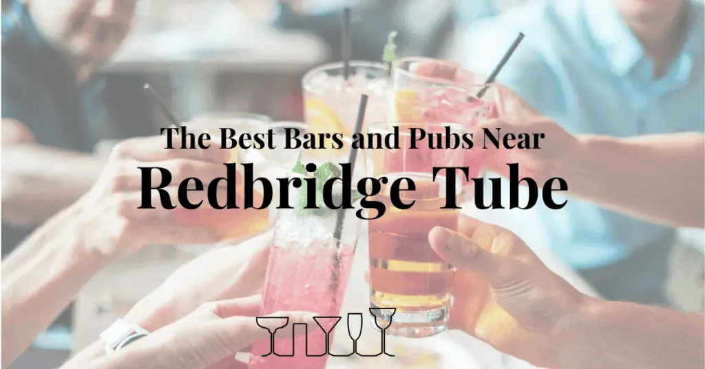 The Best Bars and Pubs Near Redbridge Tube