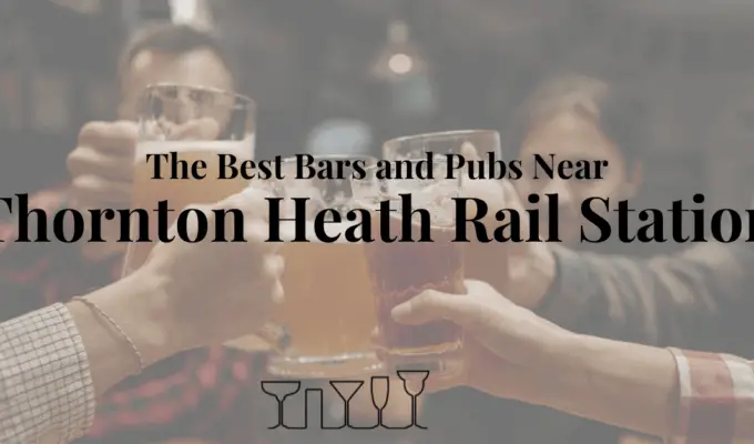 The Best Bars and Pubs Near Thornton Heath Rail Station