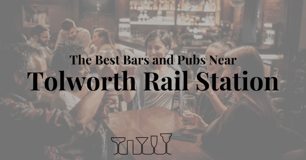 The Best Bars and Pubs Near Tolworth Rail Station